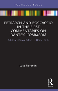 Omslagafbeelding: Petrarch and Boccaccio in the First Commentaries on Dante’s Commedia 1st edition 9780367497606