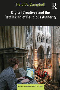Imagen de portada: Digital Creatives and the Rethinking of Religious Authority 1st edition 9781138370920