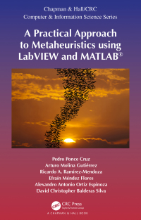 Omslagafbeelding: A Practical Approach to Metaheuristics using LabVIEW and MATLAB® 1st edition 9780367494261
