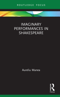 表紙画像: Imaginary Performances in Shakespeare 1st edition 9780367498818