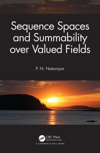 Cover image: Sequence Spaces and Summability over Valued Fields 1st edition 9780367236625