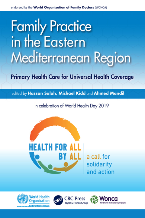 Family Practice in the Eastern Mediterranean Region: Primary Health Care for Universal Health Coverage, 1st Edition - FULL INSTANT DOWNLOAD | PDF DOCX EPUB
