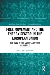 صورة الغلاف: Free Movement and the Energy Sector in the European Union 1st edition 9780367497361