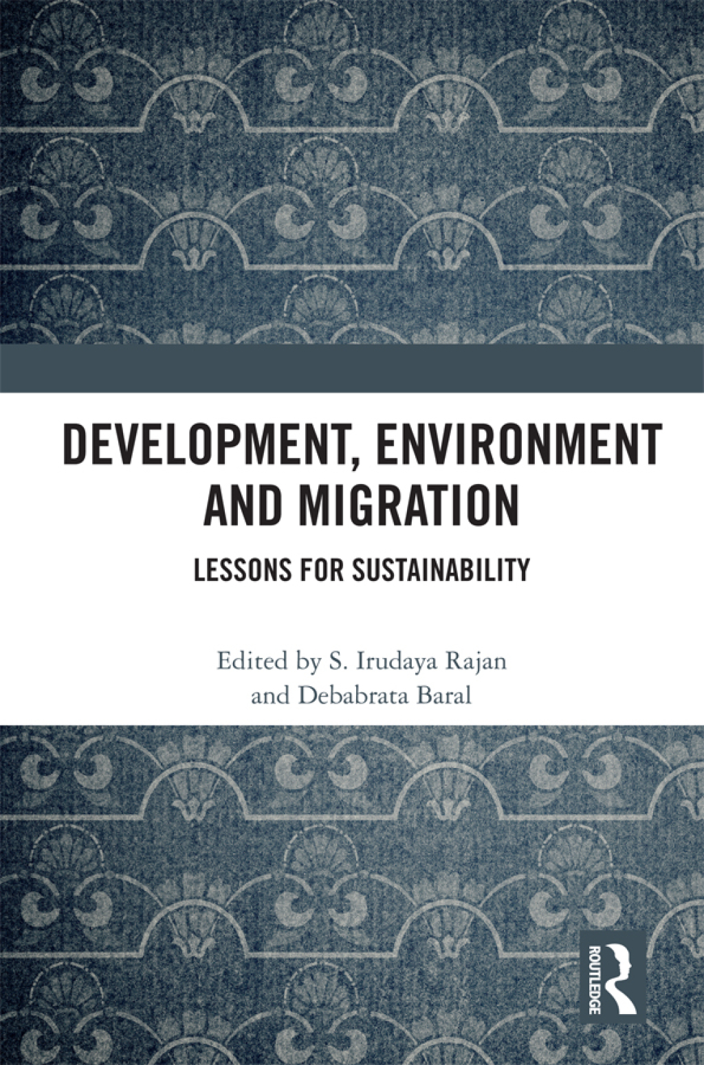 Development, Environment and Migration Lessons for Sustainability 1st Edition
