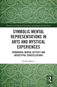 Omslagafbeelding: Symbolic Mental Representations in Arts and Mystical Experiences 1st edition 9780367505370