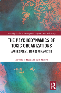 Immagine di copertina: The Psychodynamics of Toxic Organizations 1st edition 9780367442354