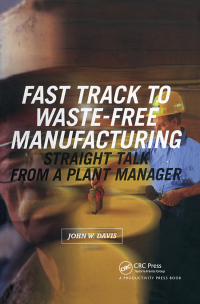 Cover image: Fast Track to Waste-Free Manufacturing 1st edition 9781563272127