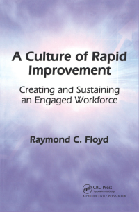 Imagen de portada: A Culture of Rapid Improvement 1st edition 9781563273780