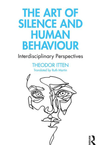 Cover image: The Art of Silence and Human Behaviour 1st edition 9780367504878