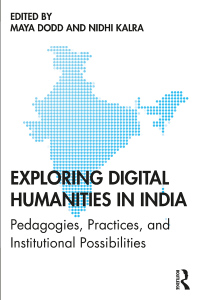 Omslagafbeelding: Exploring Digital Humanities in India 1st edition 9781138503199