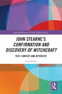 表紙画像: John Stearne’s Confirmation and Discovery of Witchcraft 1st edition 9780367511814