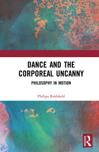 Omslagafbeelding: Dance and the Corporeal Uncanny 1st edition 9780367508425