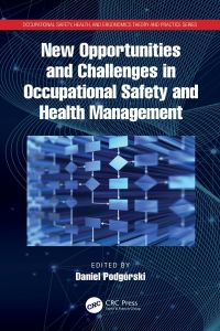 表紙画像: New Opportunities and Challenges in Occupational Safety and Health Management 1st edition 9780367469320