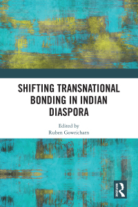 Cover image: Shifting Transnational Bonding in Indian Diaspora 1st edition 9781138346840