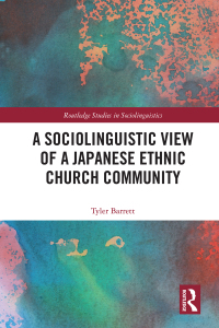 Imagen de portada: A Sociolinguistic View of A Japanese Ethnic Church Community 1st edition 9780367511838