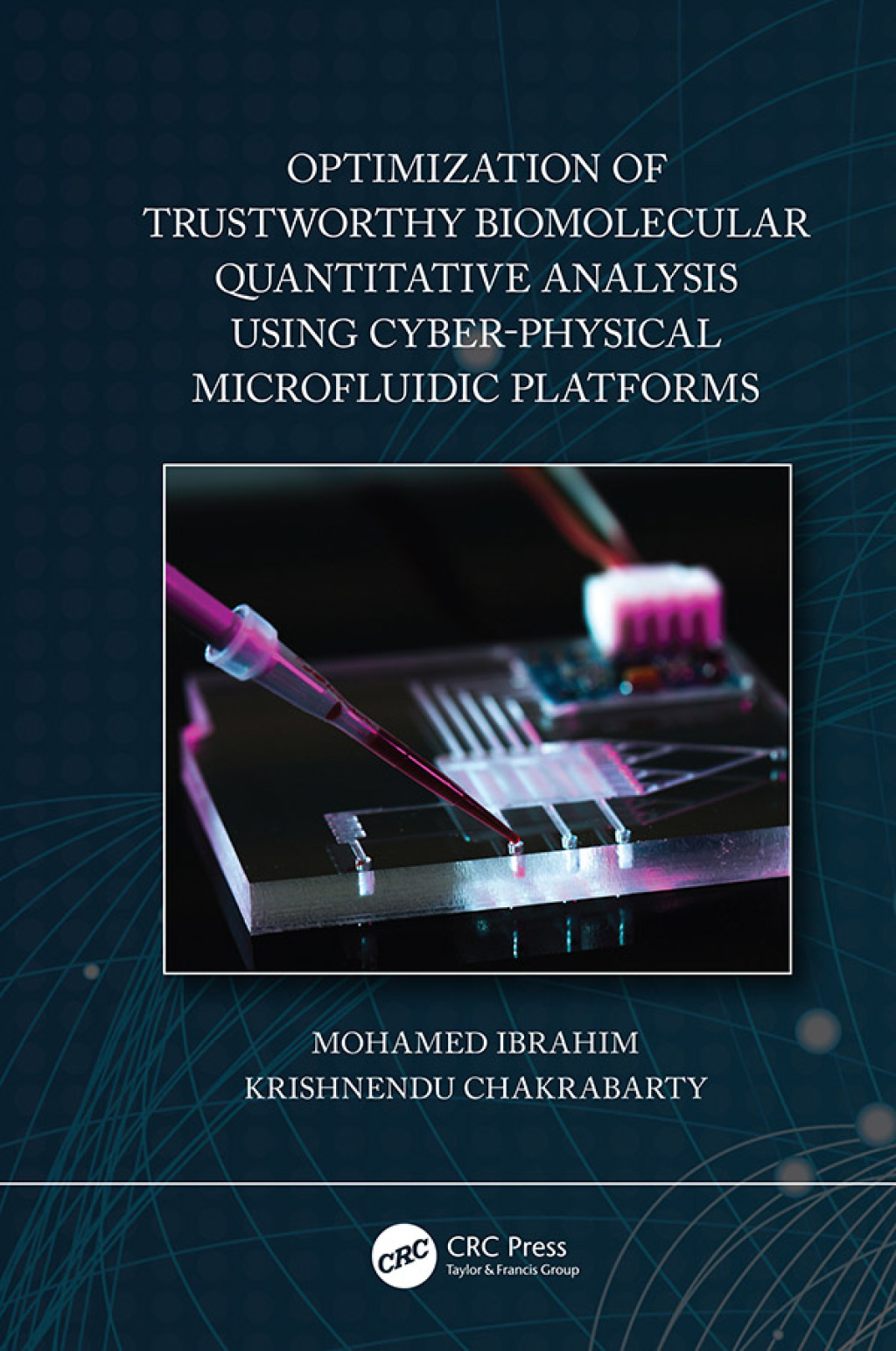 Optimization of Trustworthy Biomolecular Quantitative Analysis Using Cyber-Physical Microfluidic Platforms 1st Edition