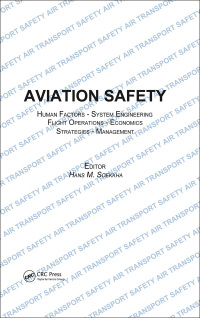 Cover image: Aviation Safety, Human Factors - System Engineering - Flight Operations - Economics - Strategies - Management 1st edition 9789067642583