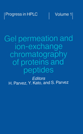 Cover image: Gel Permeation and Ion-Exchange Chromatography of Proteins and Peptides 1st edition 9789067640480