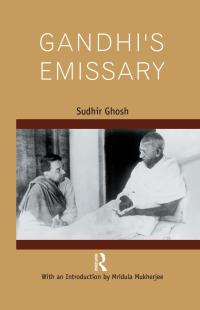Cover image: Gandhi’s Emissary 1st edition 9780367176174
