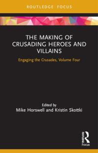 Imagen de portada: The Making of Crusading Heroes and Villains 1st edition 9780367264444