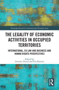 Imagen de portada: The Legality of Economic Activities in Occupied Territories 1st edition 9780367517113