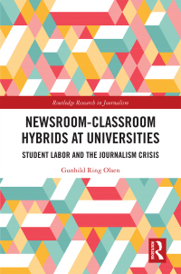 Cover image: Newsroom-Classroom Hybrids at Universities 1st edition 9780367363161