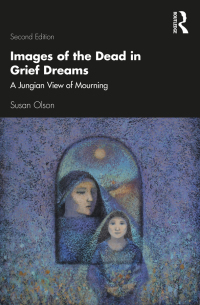 صورة الغلاف: Images of the Dead in Grief Dreams 2nd edition 9780367441036