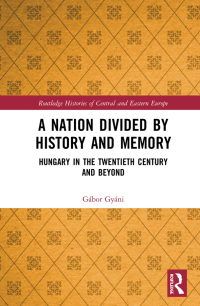 Cover image: A Nation Divided by History and Memory 1st edition 9780367499310