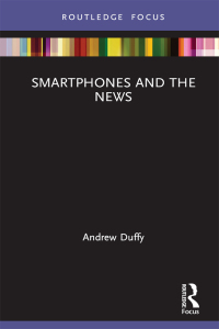 صورة الغلاف: Smartphones and the News 1st edition 9780367405465