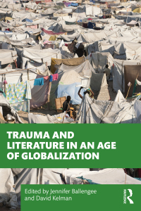 Cover image: Trauma and Literature in an Age of Globalization 1st edition 9780367520816