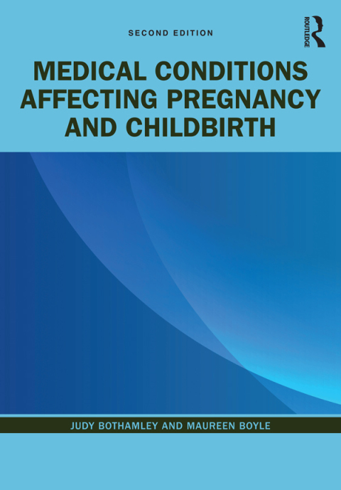 Medical Conditions Affecting Pregnancy and Childbirth, 2nd Edition - FULL INSTANT DOWNLOAD | PDF DOCX EPUB
