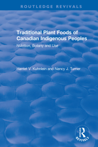 表紙画像: Traditional Plant Foods of Canadian Indigenous Peoples 1st edition 9780367516307