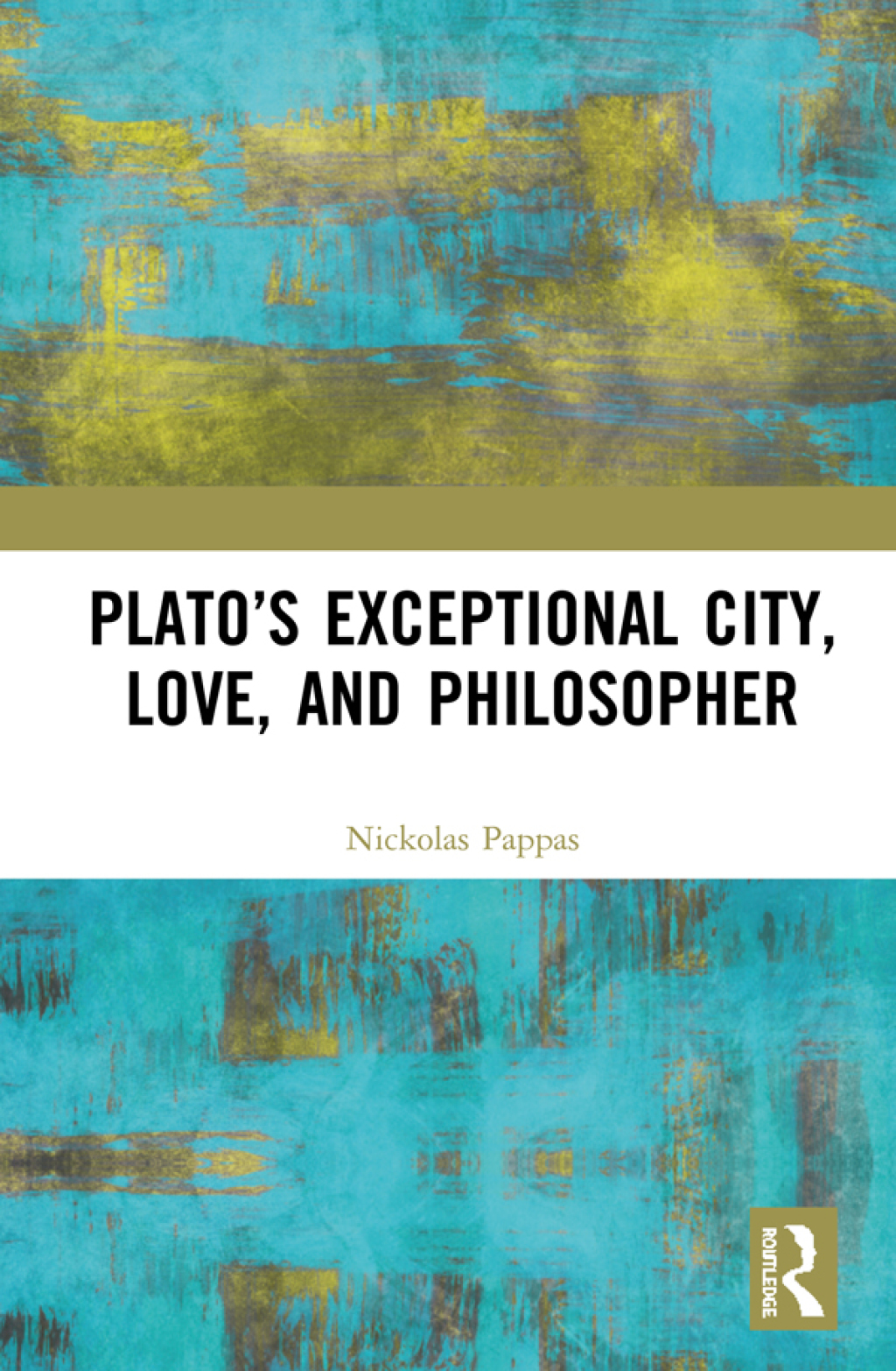 Plato’s Exceptional City, Love, and Philosopher 1st Edition