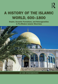 Omslagafbeelding: A History of the Islamic World, 600-1800 1st edition 9780415660327