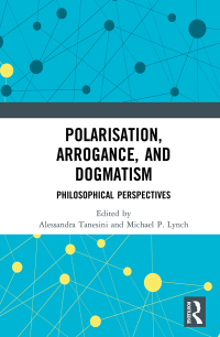 Titelbild: Polarisation, Arrogance, and Dogmatism 1st edition 9780367260859