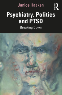 Cover image: Psychiatry, Politics and PTSD 1st edition 9780367819378