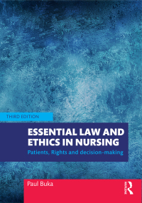 Cover image: Essential Law and Ethics in Nursing 3rd edition 9780367262440