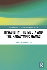 Cover image: Disability, the Media and the Paralympic Games 1st edition 9780367524166