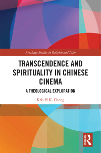 Omslagafbeelding: Transcendence and Spirituality in Chinese Cinema 1st edition 9780367435745