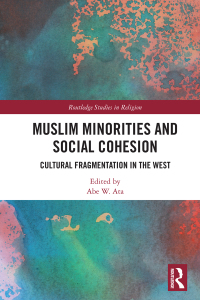 表紙画像: Muslim Minorities and Social Cohesion 1st edition 9780367484668