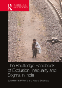 Imagen de portada: The Routledge Handbook of Exclusion, Inequality and Stigma in India 1st edition 9780367272388
