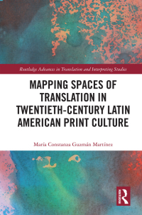 Cover image: Mapping Spaces of Translation in Twentieth-Century Latin American Print Culture 1st edition 9780367531300