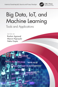 Cover image: Big Data, IoT, and Machine Learning 1st edition 9780367336745