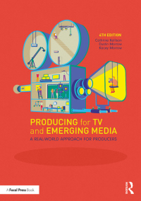 Cover image: Producing for TV and Emerging Media 4th edition 9780367424534