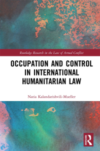 Imagen de portada: Occupation and Control in International Humanitarian Law 1st edition 9780367476649