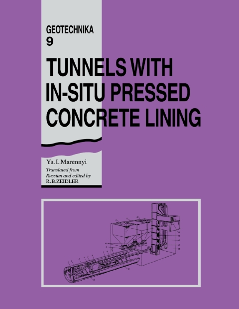 Tunnels with In-situ Pressed Concrete Lining: Geotechnika - Selected Translations of Russian Geotechnical Literature 9, 1st Edition - FULL INSTANT DOWNLOAD | PDF DOCX EPUB