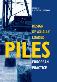 Cover image: Design of Axially Loaded Piles - European Practice 1st edition 9789054108733