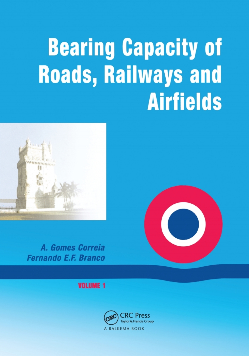Bearing Capacity Of Roads Volume 1 1st Edition