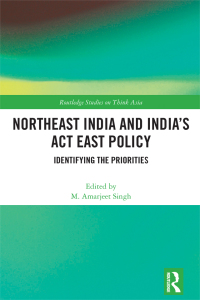 Cover image: Northeast India and India's Act East Policy 1st edition 9780367250607