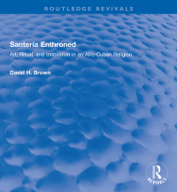 Cover image: Santería Enthroned 1st edition 9780367332198